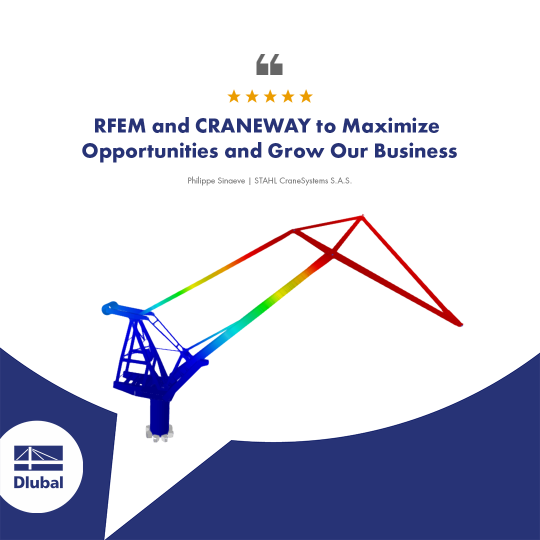 Recenze uživatele | RFEM a CRANEWAY pro maximalizaci našich příležitostí a růst našeho podnikání