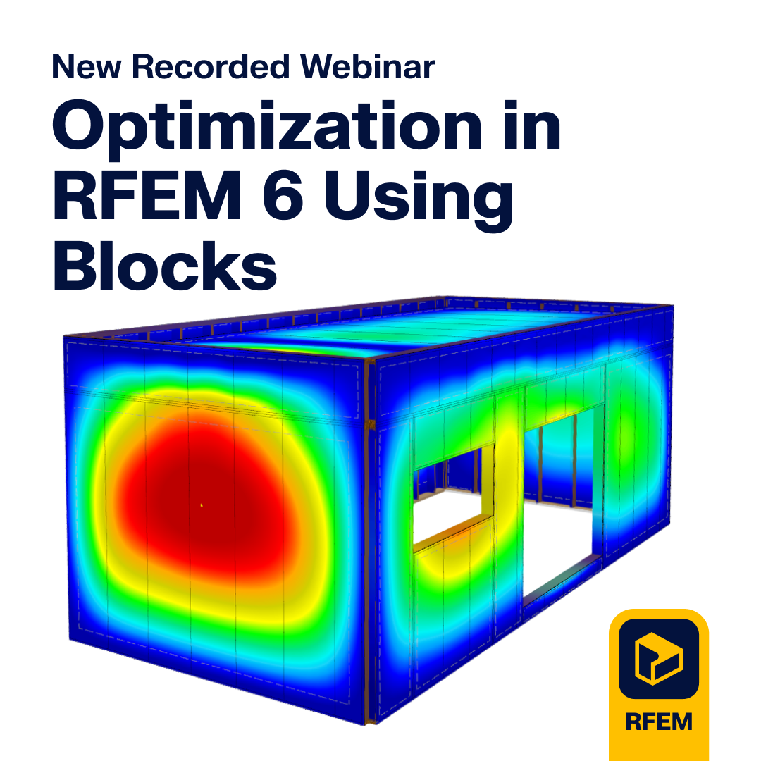 Záznam webináře demonstrujícího optimalizační techniky v programu RFEM 6 s využitím bloků.
