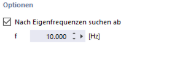 Nach Eigenfrequenzen ab 10 Hz suchen