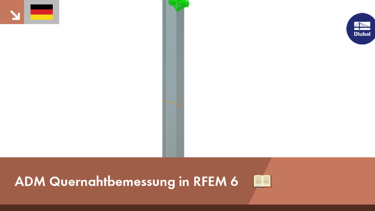 ADM-Querschweißnahtbemessung in RFEM 6