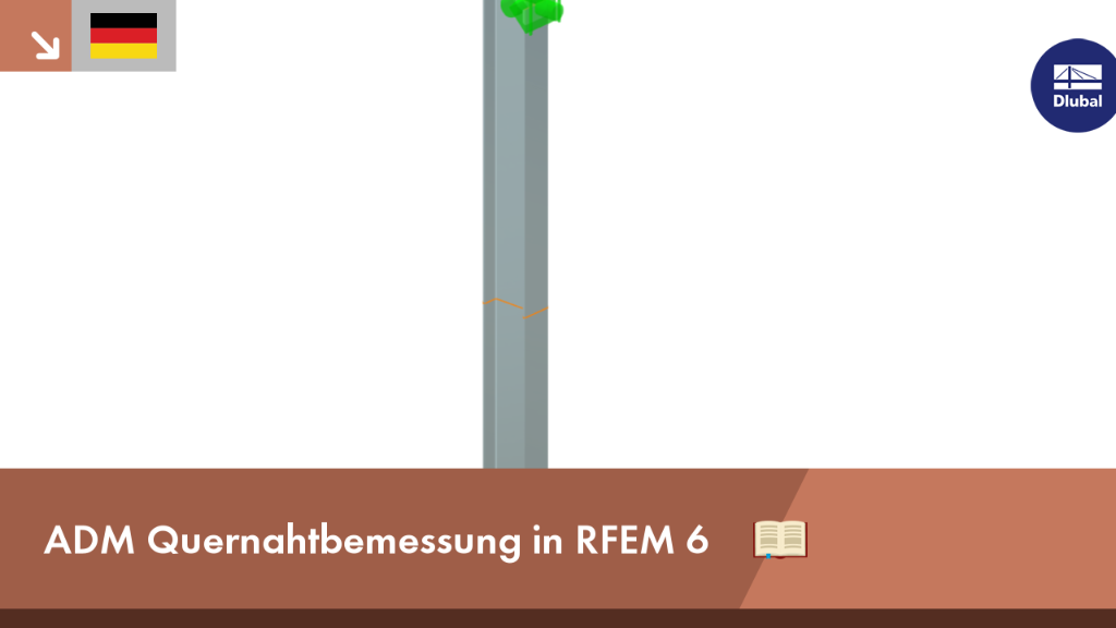 ADM-Querschweißnahtbemessung in RFEM 6