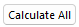 Calculate All