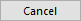 Cancel