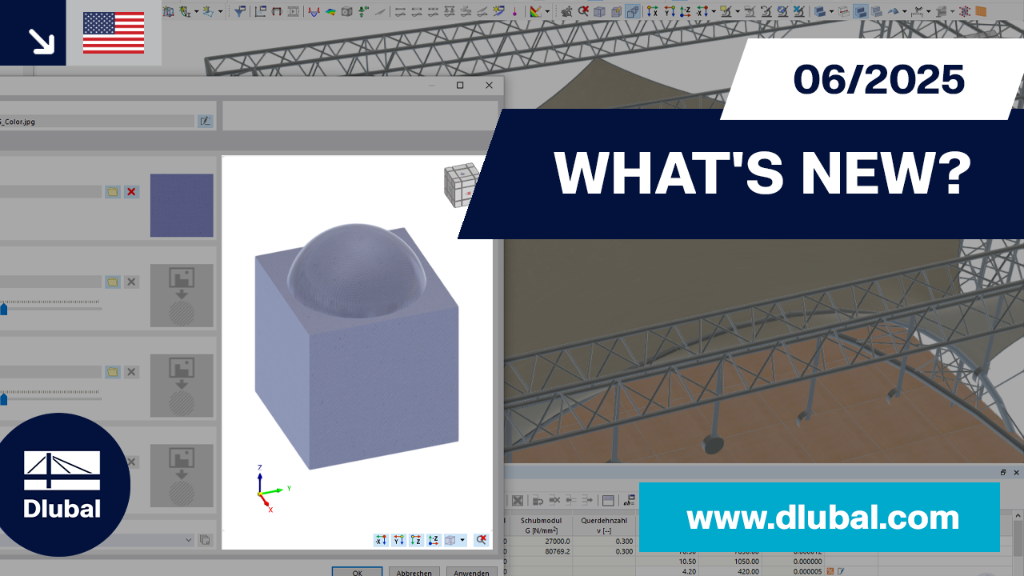 New features in RFEM 6 and RSTAB 9 in version WIN 06/2025.