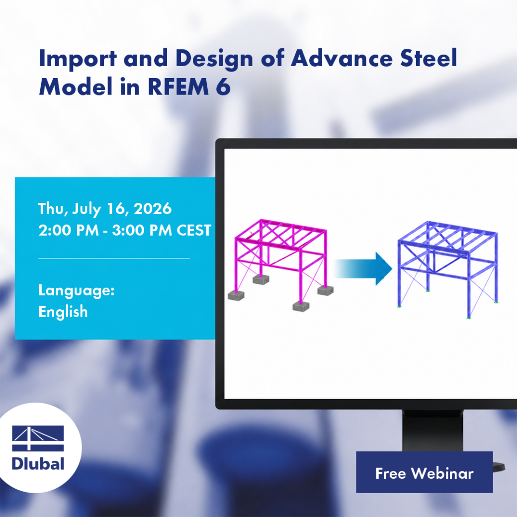 Import and Design of Advance Steel Model in RFEM 6