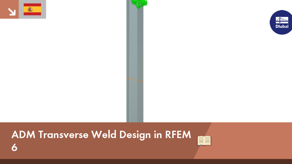 Diseño de soldadura transversal ADM en RFEM 6