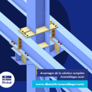 Avantages de la solution complète Assemblages acier