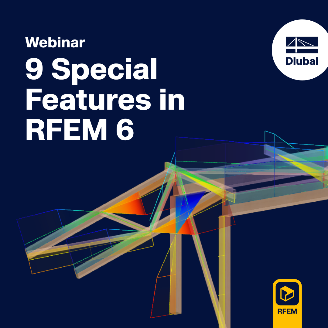Webinaire enregistré | 9 fonctionnalités spéciales dans RFEM 6 que vous devez connaître