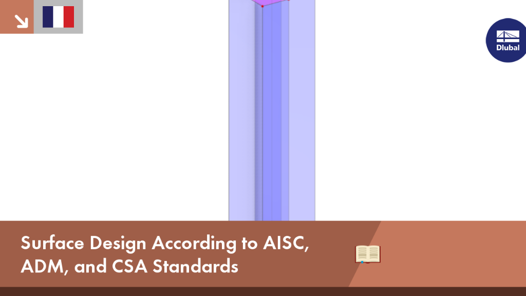 Conception de surface selon les normes AISC, ADM et CSA