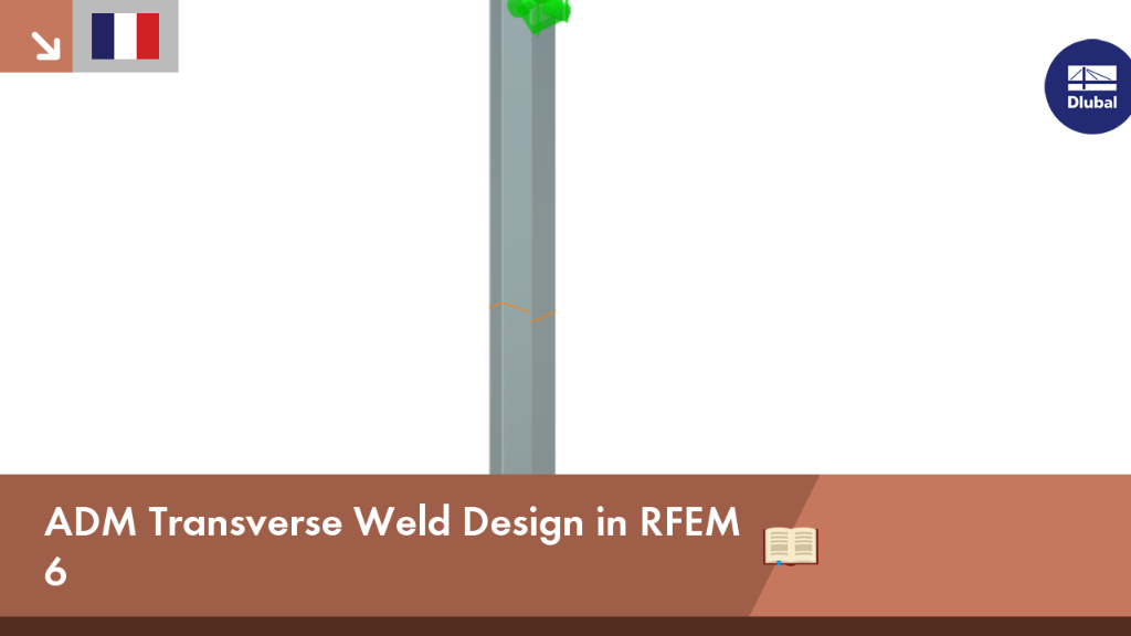 Vérification de soudure transversale ADM dans RFEM 6