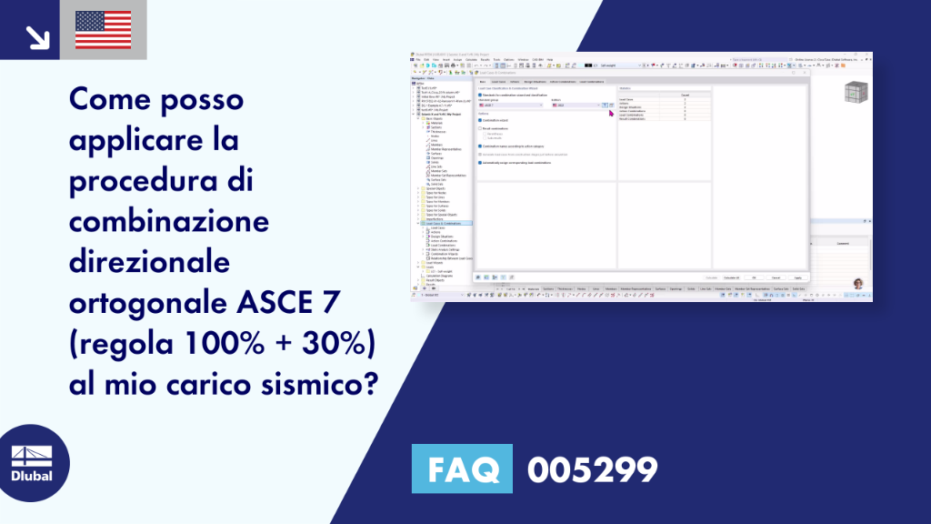 FAQ 005299 | Come applicare il procedimento della combinazione direzionale ortogonale (regola 100% + 30%) ASCE 7 sul mio carico sismico