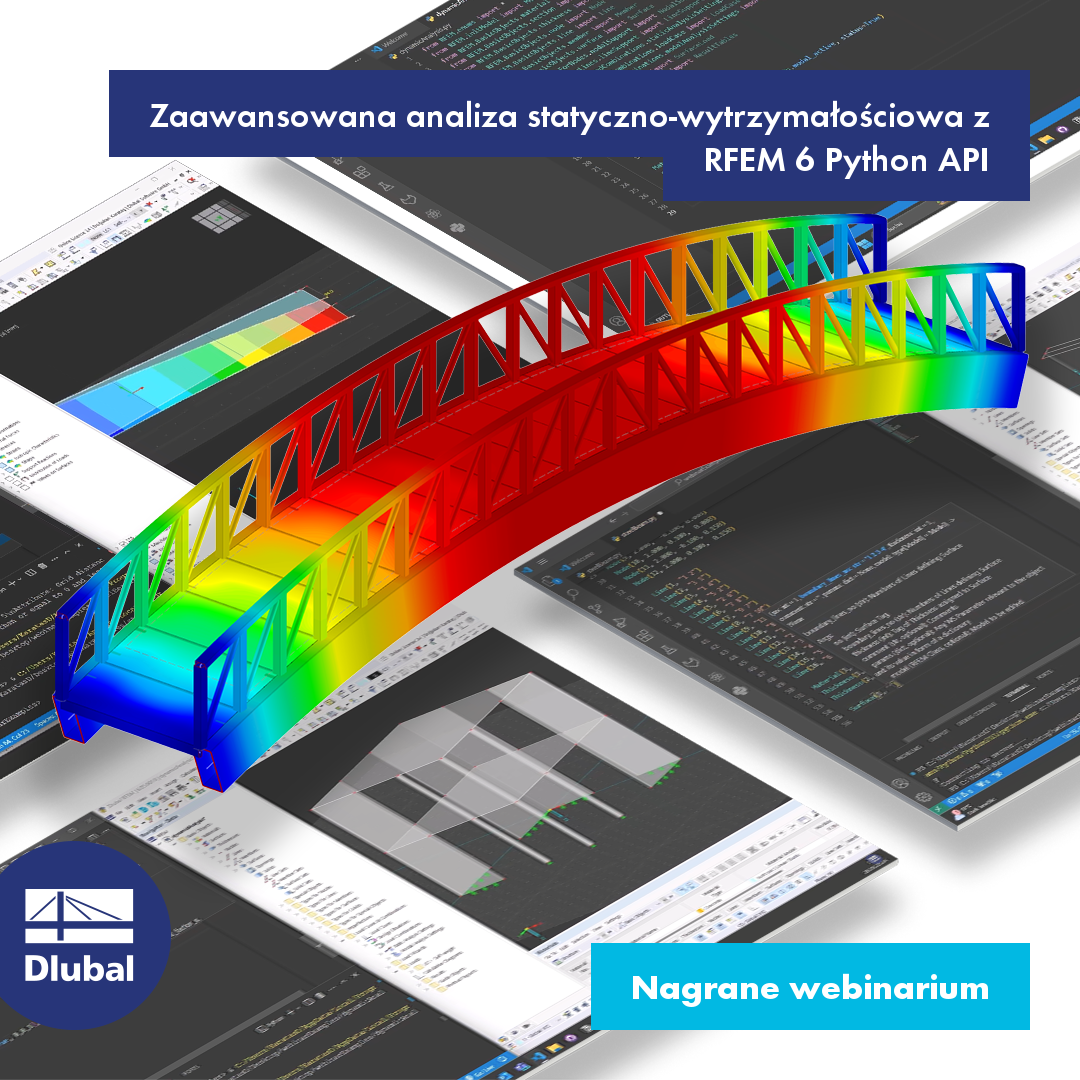 Zaawansowana analiza statyczno-wytrzymałościowa z Python API w RFEM 6