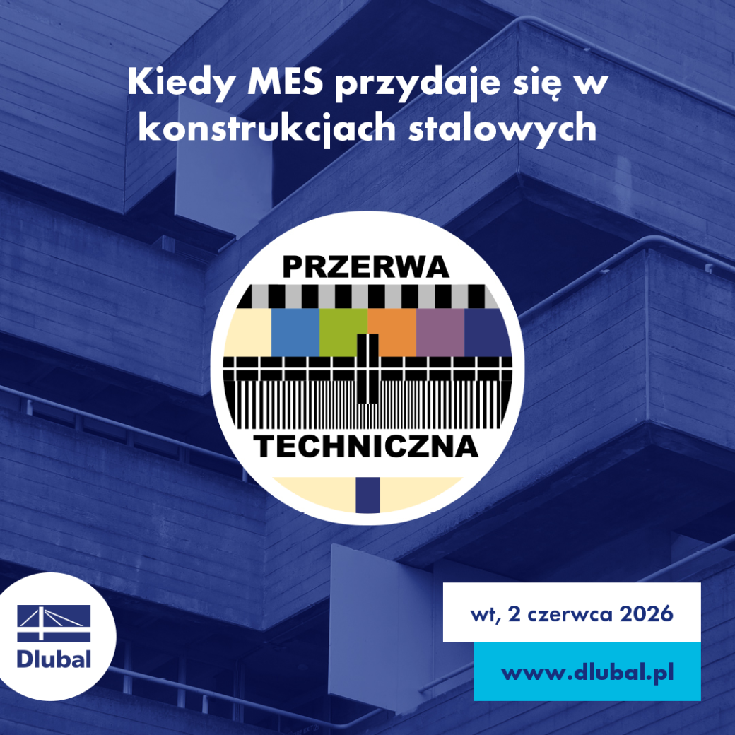 Kiedy MES przydaje się w konstrukcjach stalowych