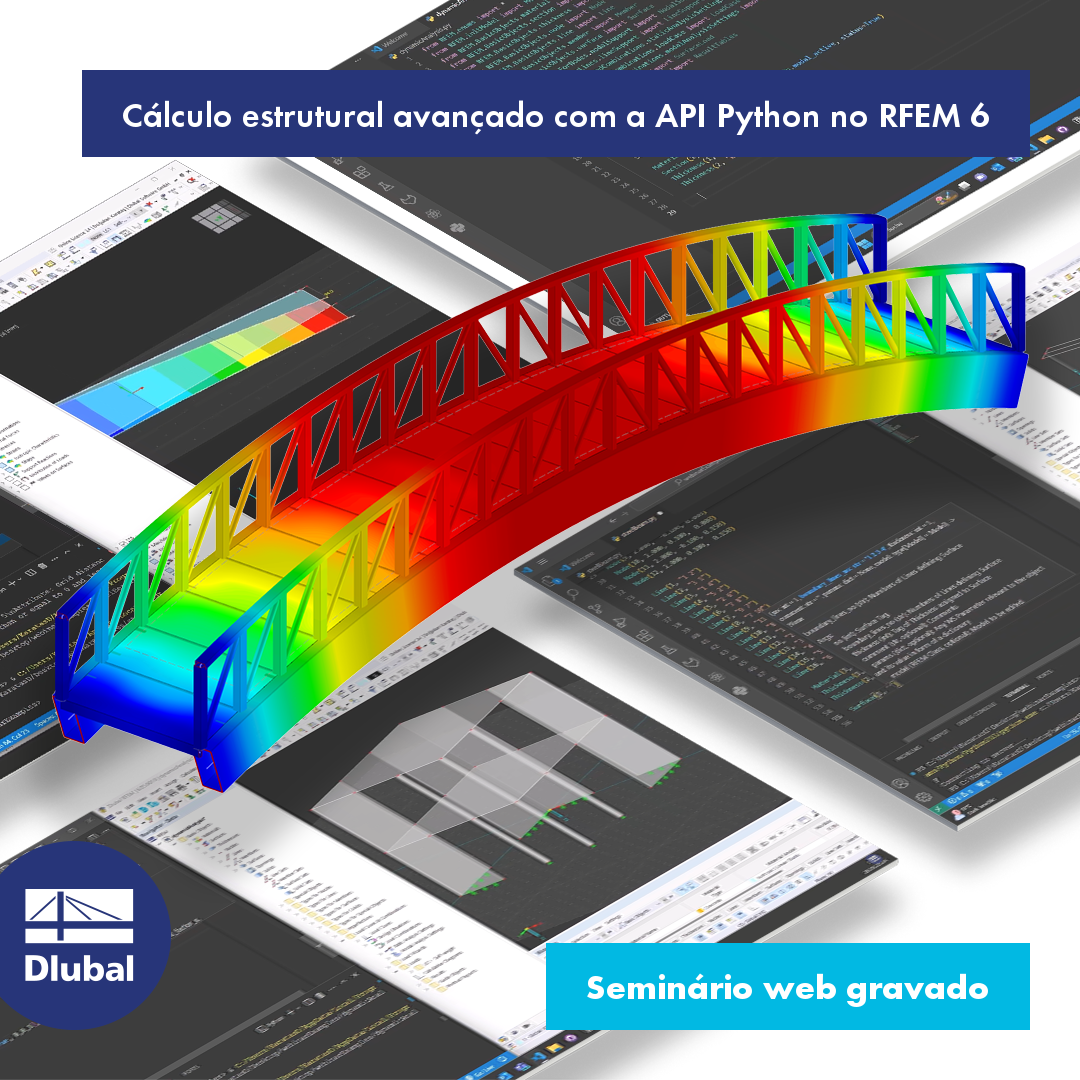 Cálculo estrutural avançado com a API Python no RFEM 6